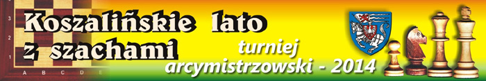 Turniej Arcymistrzowski - Koszalin 2014